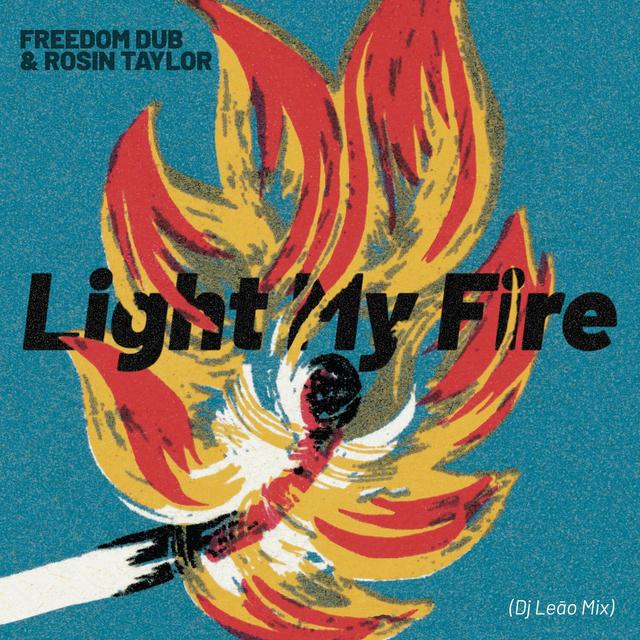 Album cover art for Light My Fire (Dj Leao Mix)