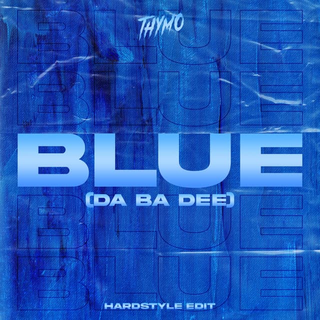 Album cover art for Blue (Da Ba Dee) (Hardstyle Edit)