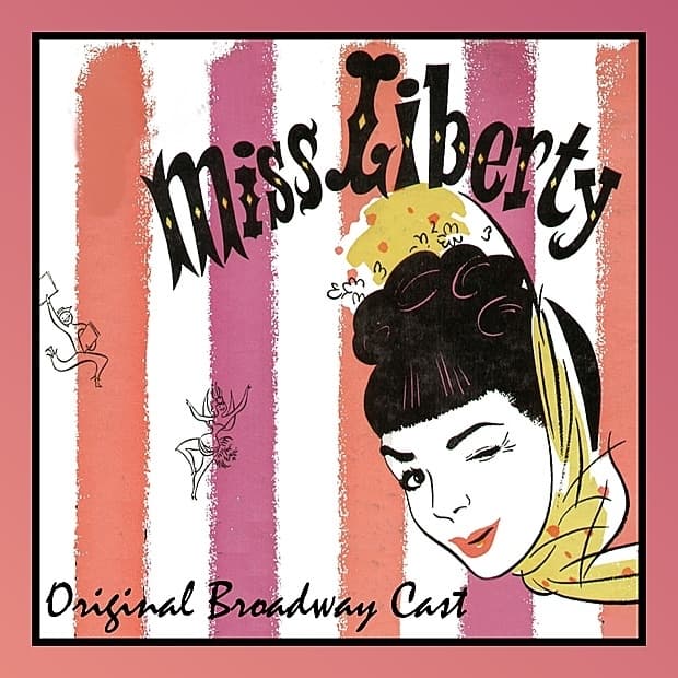 Album cover art for Miss Liberty (Original Broadway Cast)