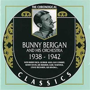 Bunny Berigan And His Orchestra: 1938-1942
