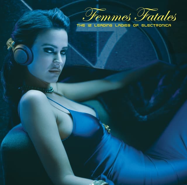 Album cover art for Femmes Fatales - The 12 Leading Ladies Of Electronica