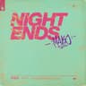 Night Ends [SAY SAY Remix]