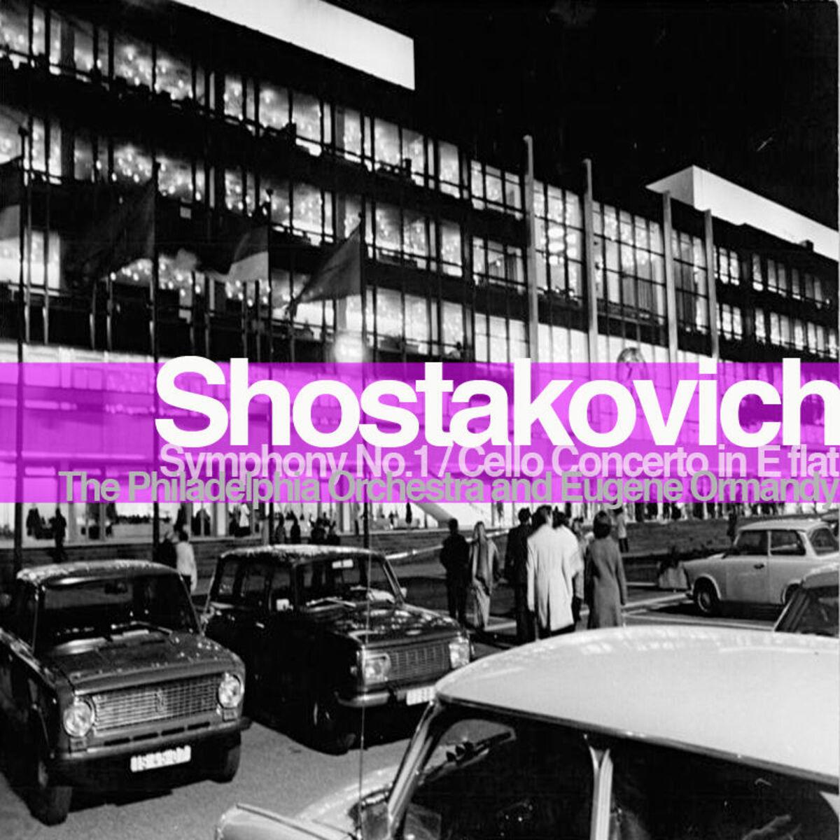 Shostakovich: Symphony No.1 In F Minor, Op. 10 - Cello Concerto In E Flat, Op. 107