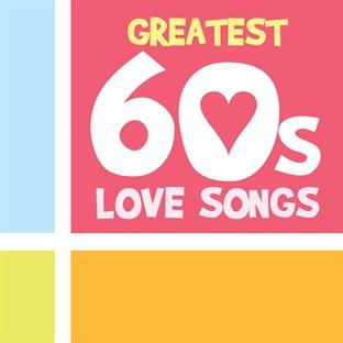 Album cover art for Greatest 60's Love Songs