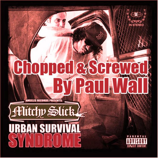 Album cover art for Urban Survival Syndrome (screwed & Chopped By Paul Wall)