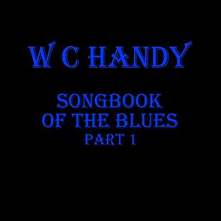 Album cover art for Wc Handy - Songbook Of The Blues Pt 1