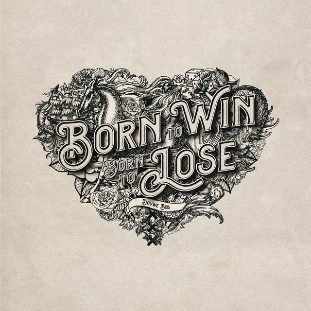 Album cover art for Born to Win, Born to Lose