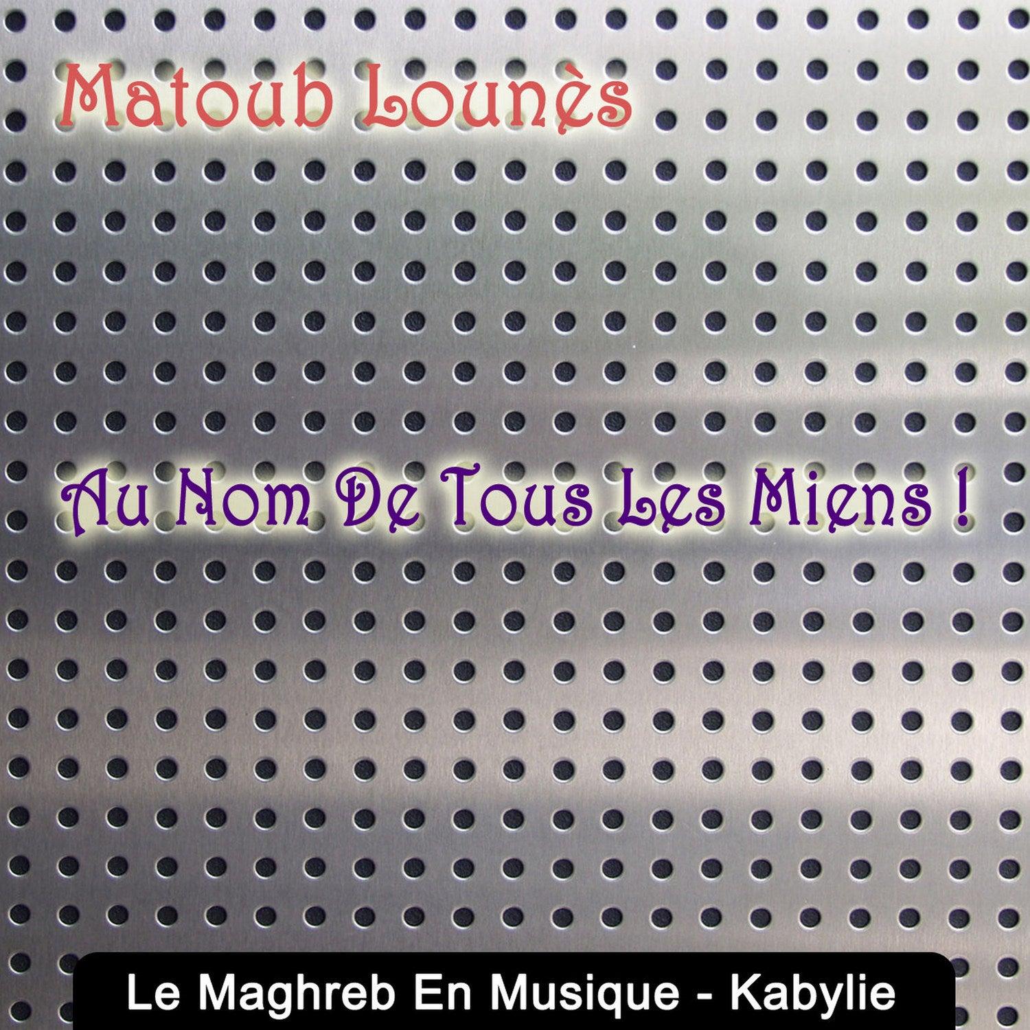 Le Maghreb en musique, Kabylie, Au nom de tous les miens