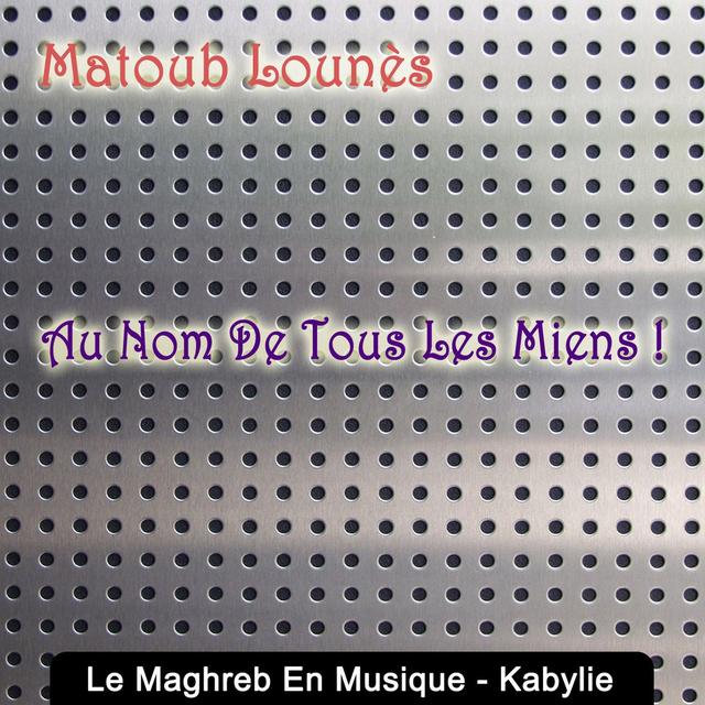 Album cover art for Le Maghreb en musique, Kabylie, Au nom de tous les miens