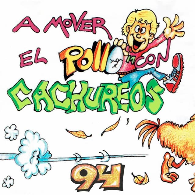 Album cover art for A Mover El Pollo Con Cachureos 94