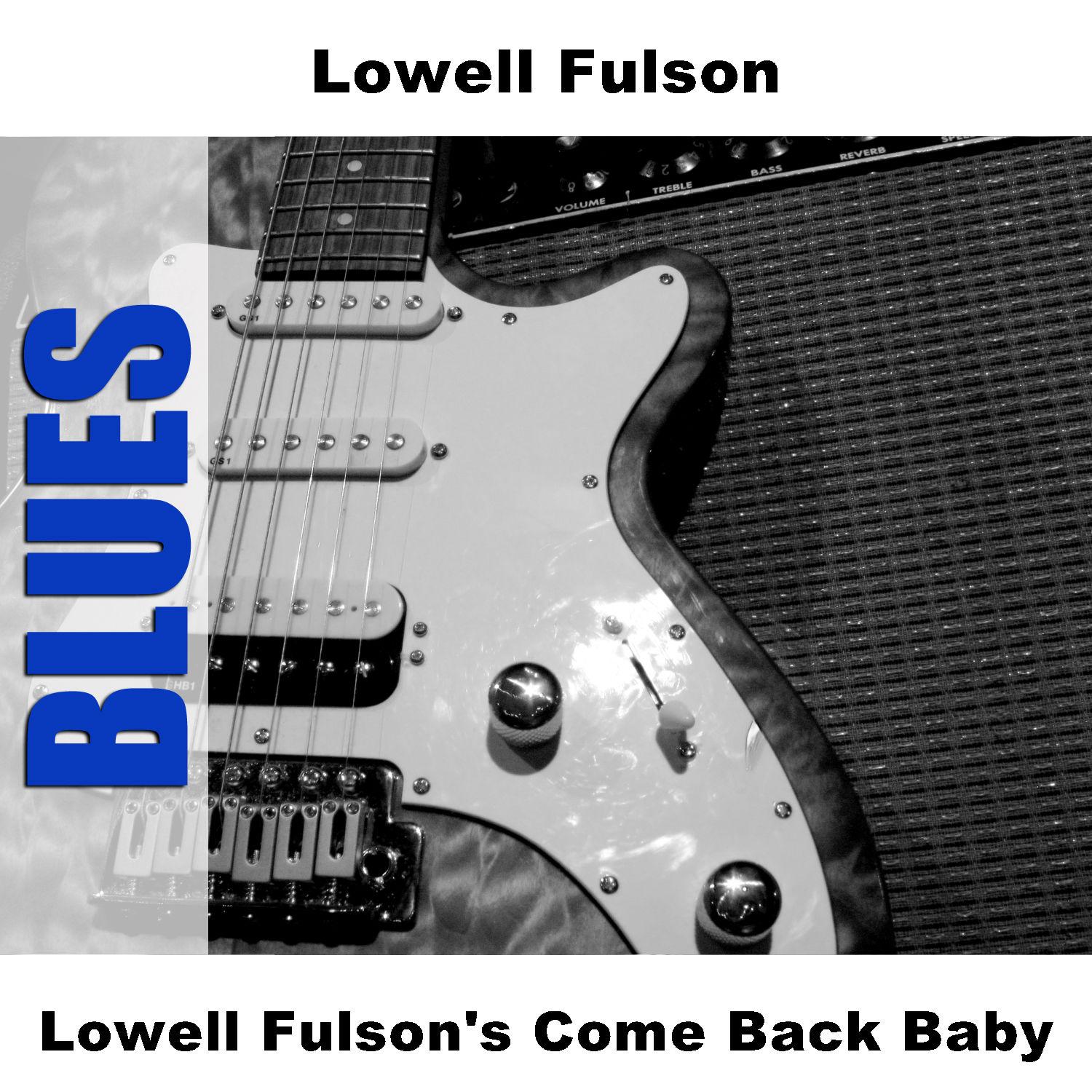 Lowell Fulson's Come Back Baby