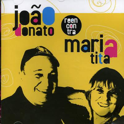 João Donato Reencontra Maria Tita