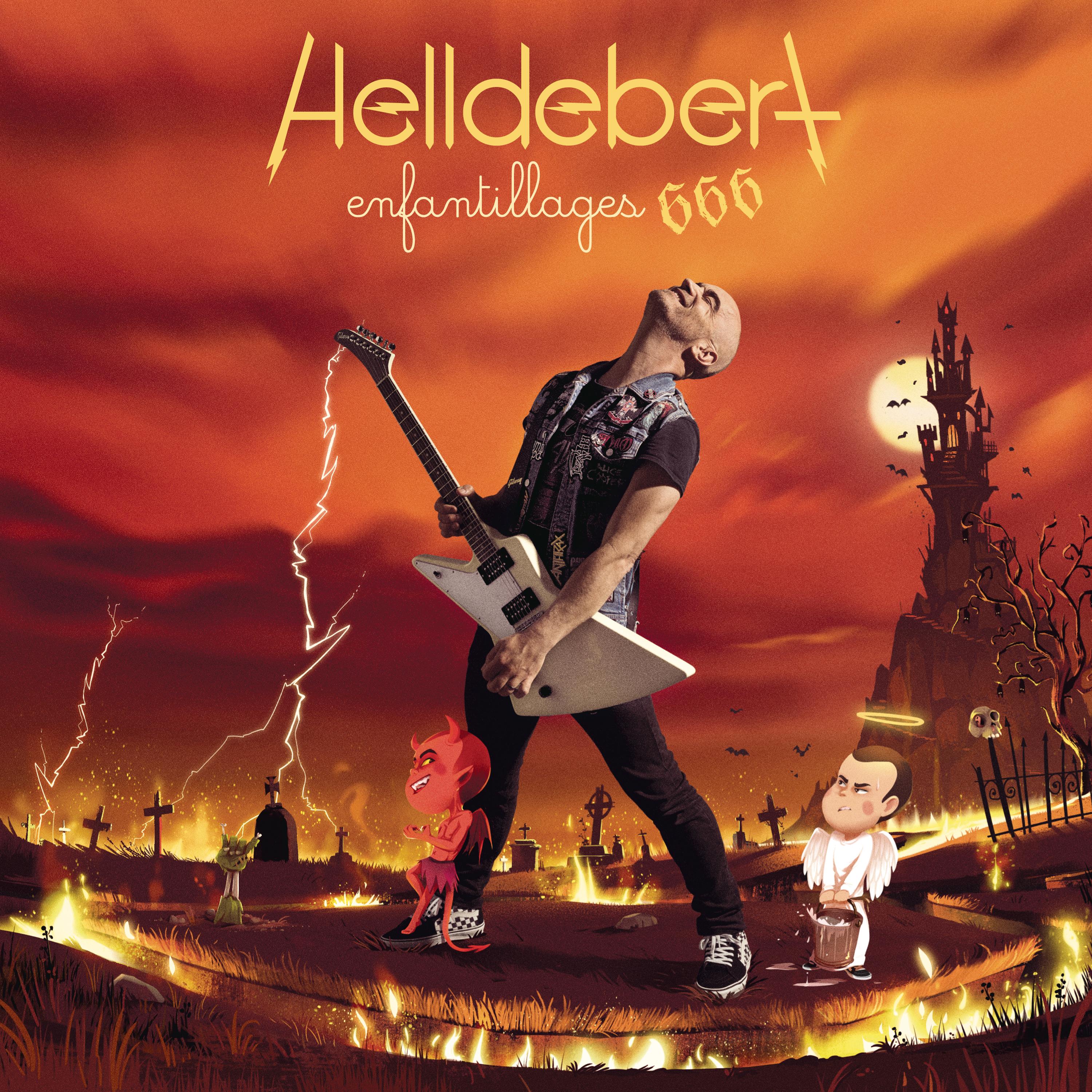 Helldebert – Enfantillages 666