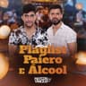 Playlist, Paiero E  Álcool