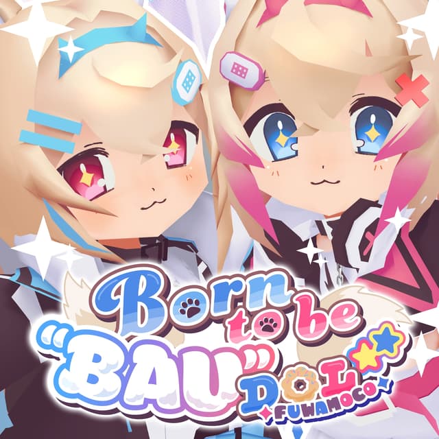Album cover art for Born to be "BAU"DOL☆★