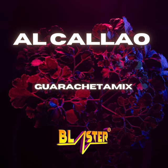 Album cover art for Al Callao Guarachetamix Blaster Dj