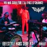 Vu ma couleur j'ai pas d'chance (Freestyle hors série #7)