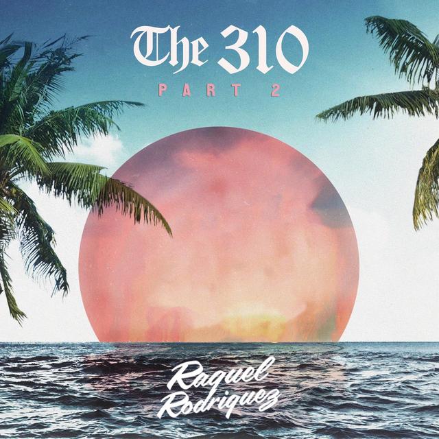 Album cover art for The 310, Pt. 2