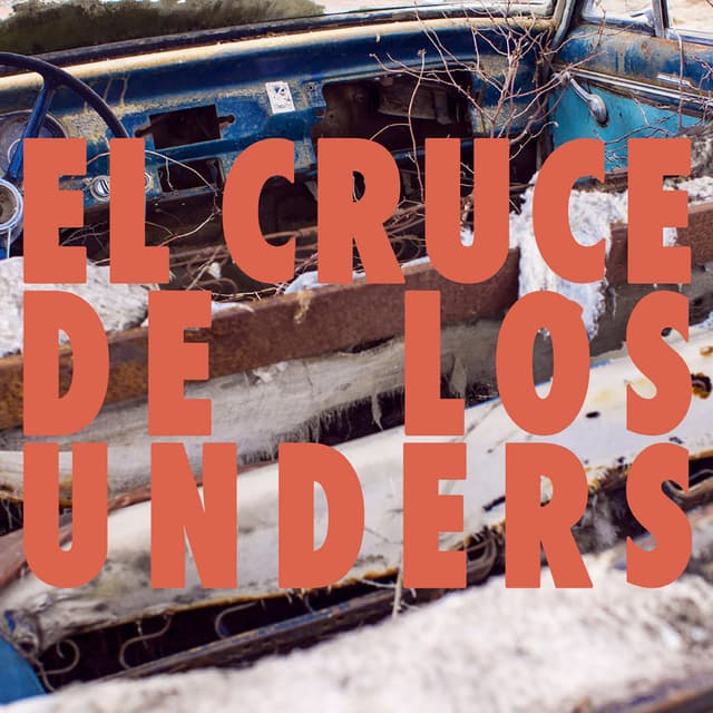 Album cover art for El cruce de los unders