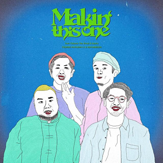 Album cover art for Makin' This One (feat. Takuma the Great & basho)