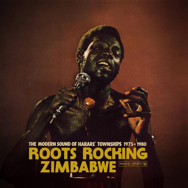 Album cover art for Roots Rocking Zimbabwe - The Modern Sound Of Harare' Townships 1975-1980