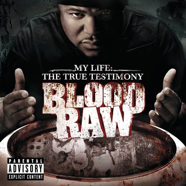 Album cover art for CTE Presents Blood Raw My Life The True Testimony