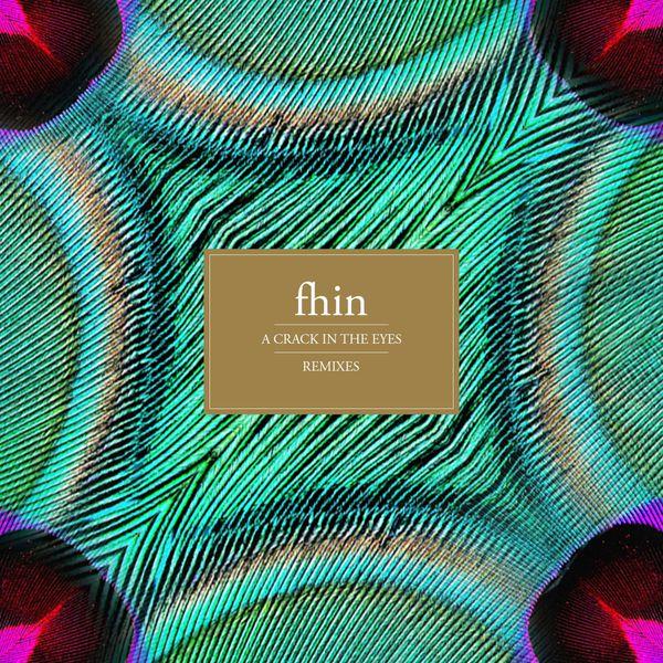 Album cover art for A Crack in the Eyes (Remixes)