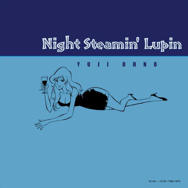 Album cover art for Night Steamin’ Lupin