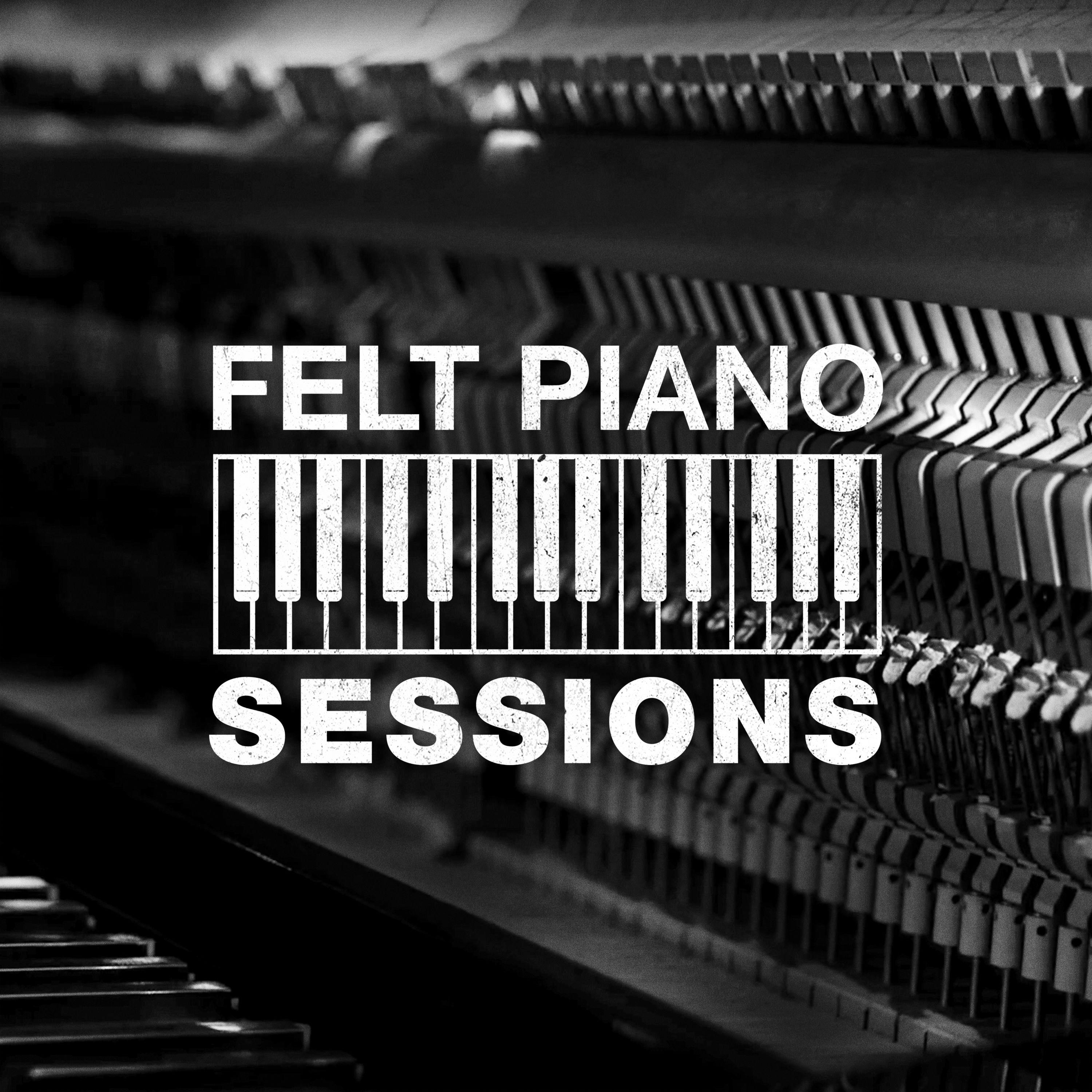 Felt Piano Session