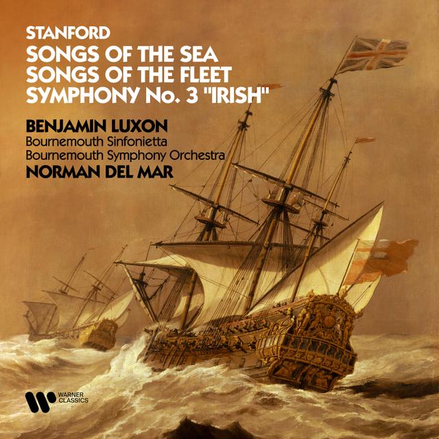 Album cover art for Stanford: Songs of the Sea - Songs of the Fleet & Symphony No. 3 "Irish"