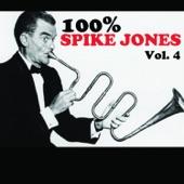 Album cover art for 100% Spike Jones, Vol. 4