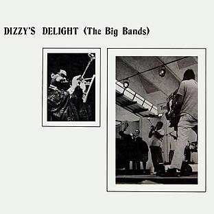 Dizzy's Delight (the Big Bands)