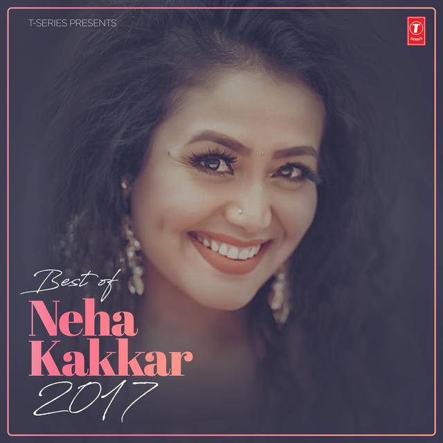 Album cover art for Best of Neha Kakkar 2017