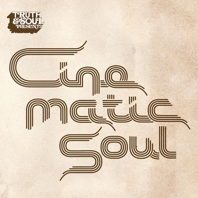 Album cover art for Truth & Soul Presents Cinematic Soul