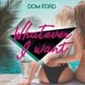 Whatever I Want