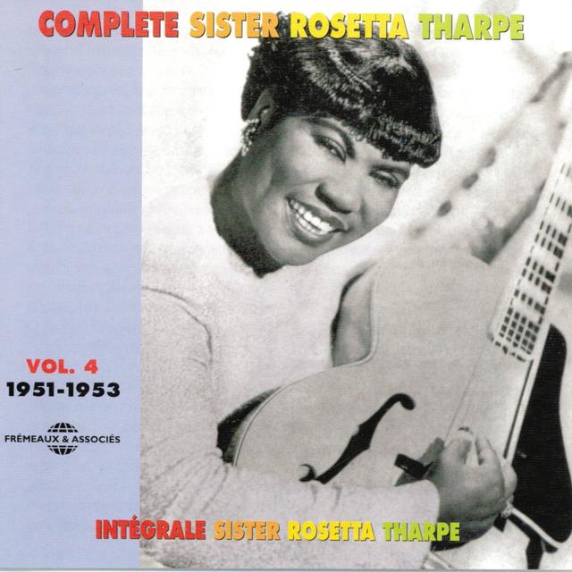 Album cover art for Complete Sister Rosetta Tharpe, Vol. 4 (1951-1953)