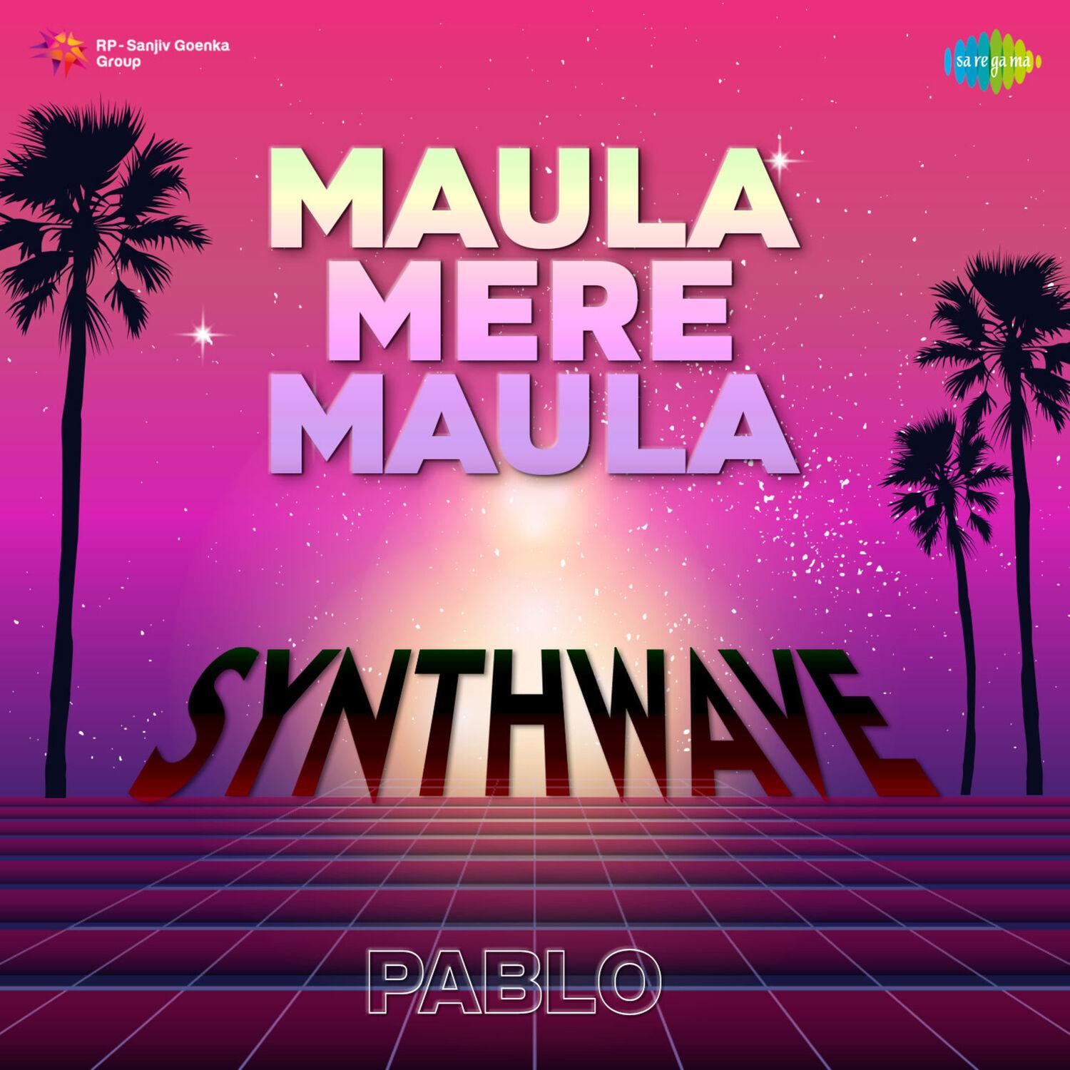 Maula Mere Maula (From "Anwar")