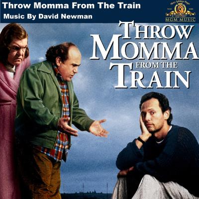 Throw Momma From The Train [B.O.F.]