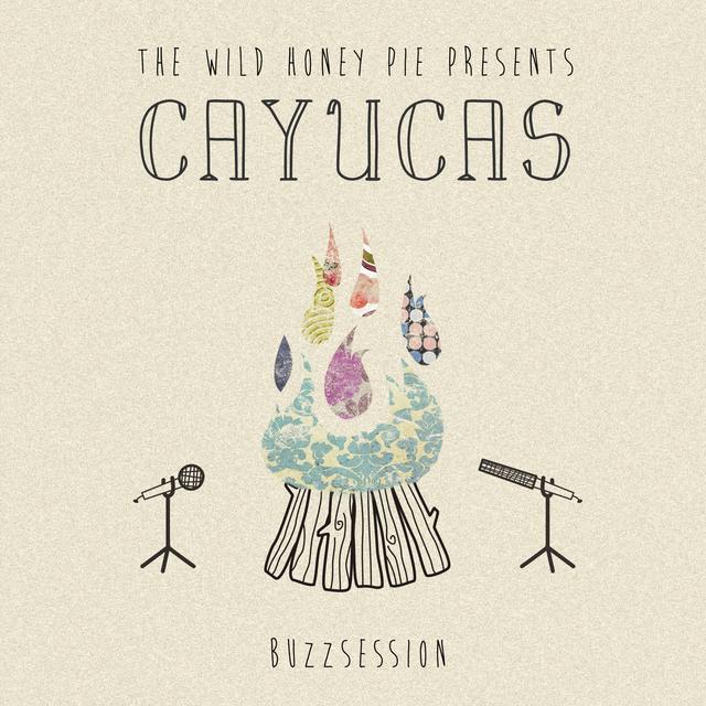 Album cover art for Cayucas: The Wild Honey Pie Buzzsession