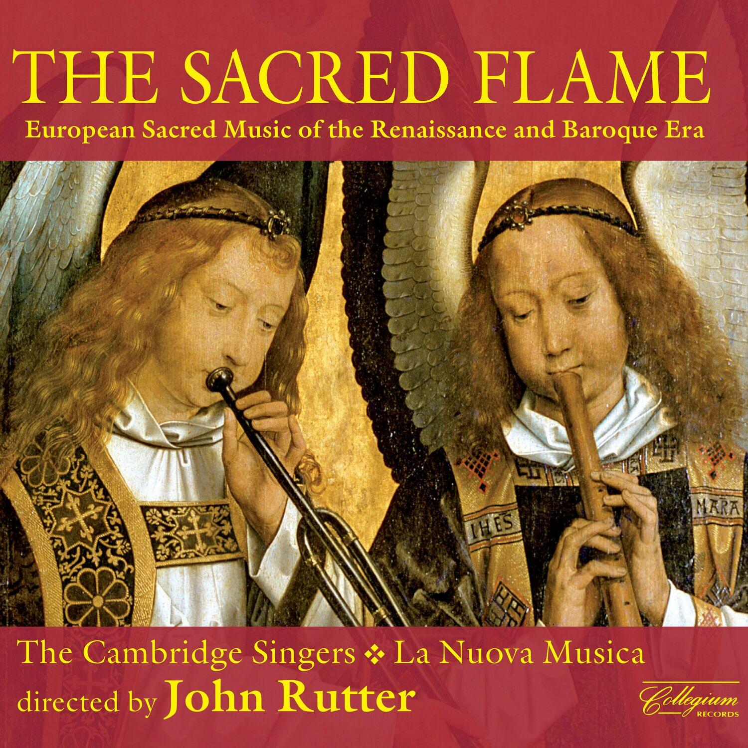 The Sacred Flame: European Sacred Music of the Renaissance and Baroque Era