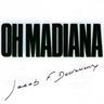 Oh Madiana