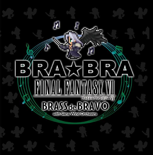 Album cover art for BRA★BRA FINAL FANTASY VII BRASS de BRAVO with Siena Wind Orchestra