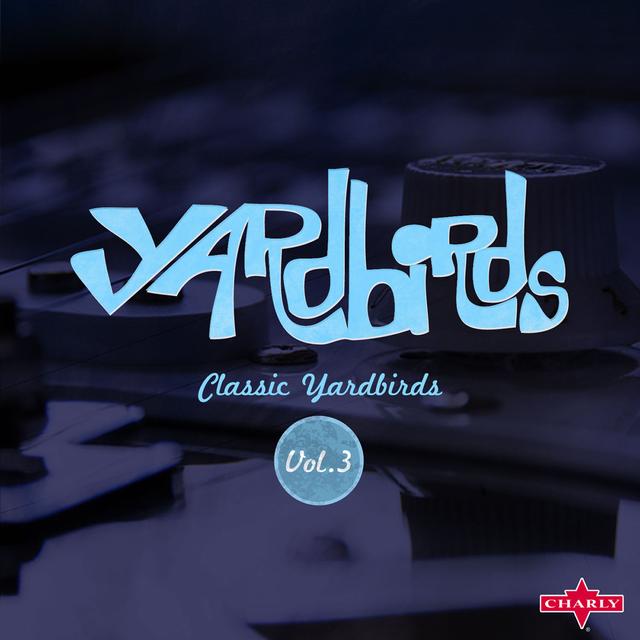 Album cover art for Classic Yardbirds Vol. 3