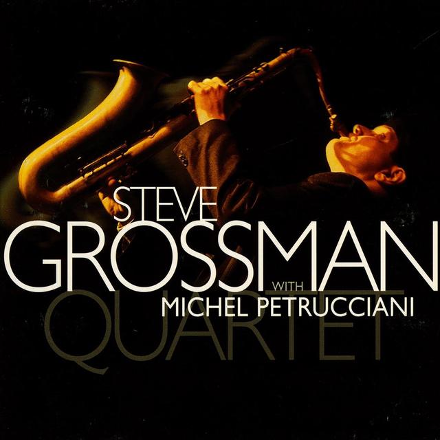 Album cover art for Steve Grossman Quartet with Michel Petrucciani