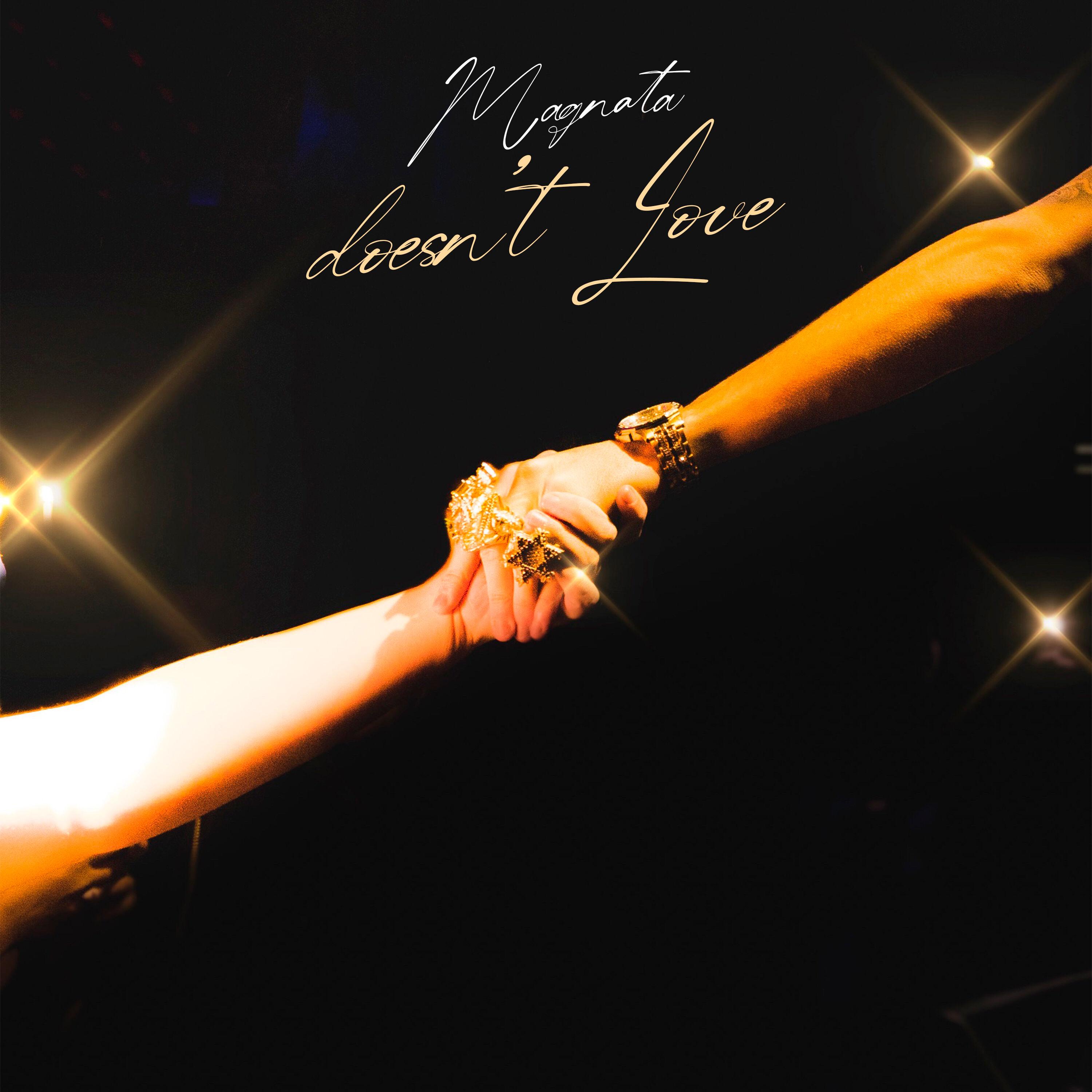 Magnata Doesn't Love