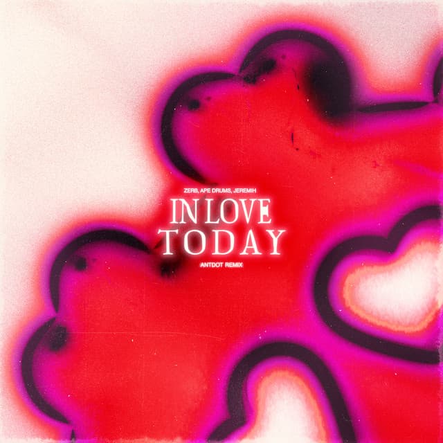 Album cover art for In Love Today (Antdot Remix)