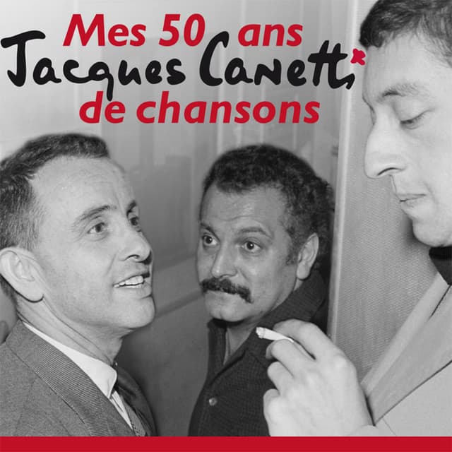 Album cover art for Jacques Canetti - Mes 50 Ans De Chansons