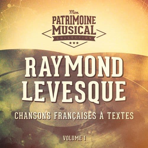 Album cover art for Chansons Françaises à Textes : Raymond Levesque, Vol. 1
