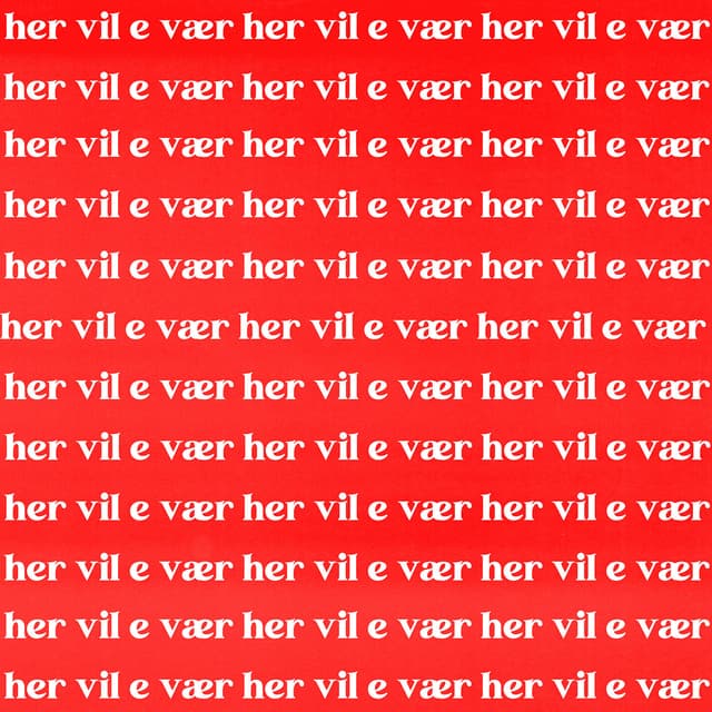 Album cover art for Her vil e vær