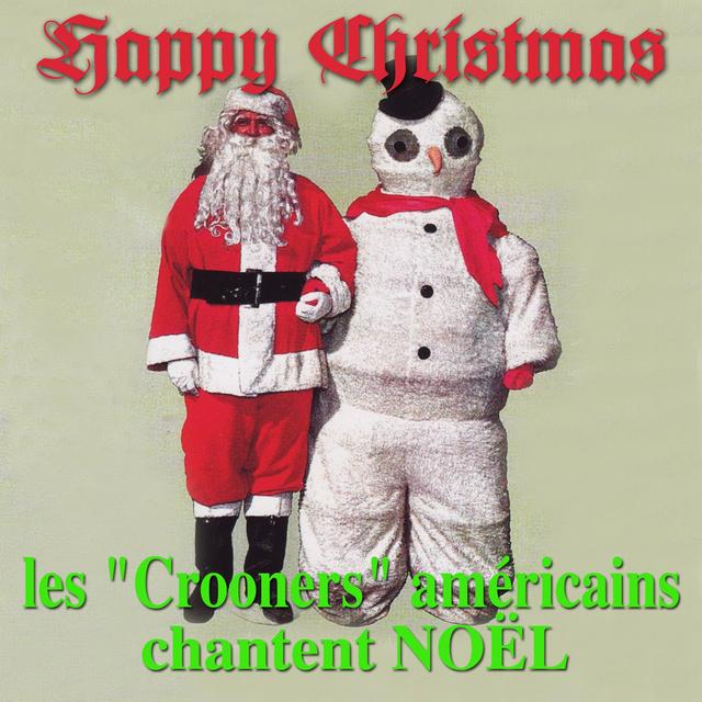 Album cover art for Happy Christmas - Les Crooners Américains Chantent Noël